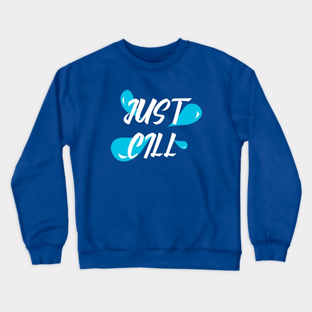 Just chill this summer Crewneck Sweatshirt by BizZo